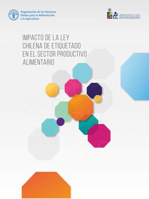 cover image of Impacto de la ley chilena de etiquetado en el sector productivo alimentario